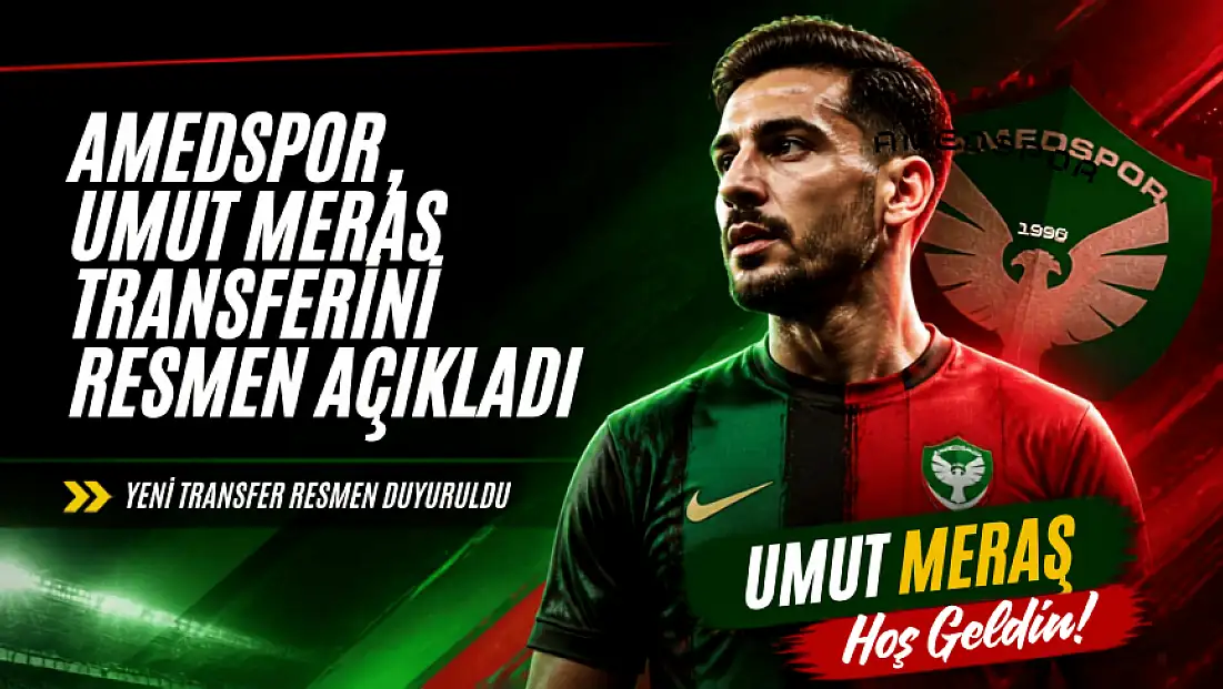 Amedspor, Umut Meraş ile 2 yıllık sözleşme imzaladı