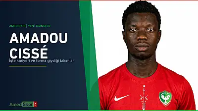 Amedspor'un yeni transferi Amadou Cissé kimdir? İşte kariyeri ve forma giydiği takımlar