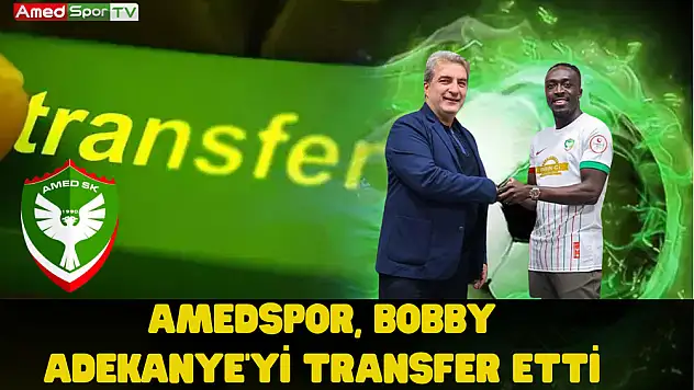 Amedspor, Bobby Adekanye'yi transfer etti