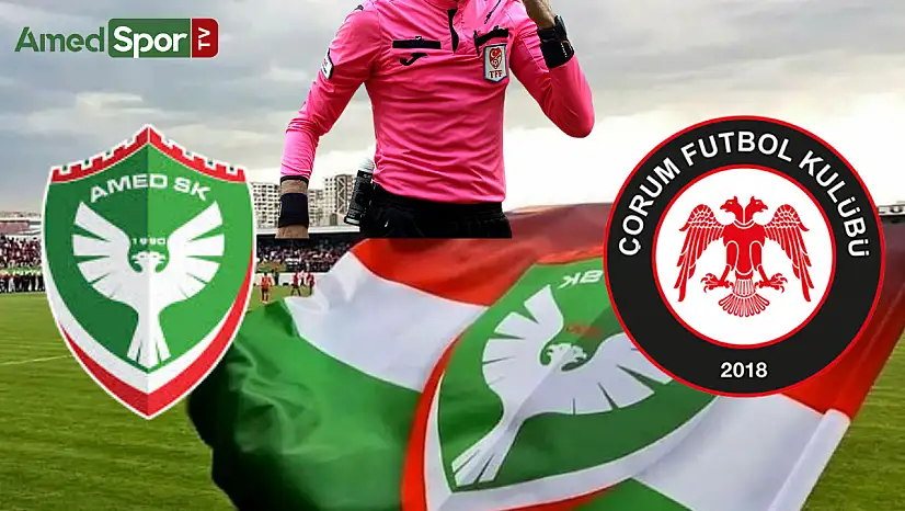 Amedspor - Çorum FK maçının hakemi belli oldu: İşte karşılaşmayı yönetecek isim