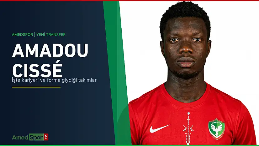 Amedspor'un yeni transferi Amadou Cissé kimdir? İşte kariyeri ve forma giydiği takımlar