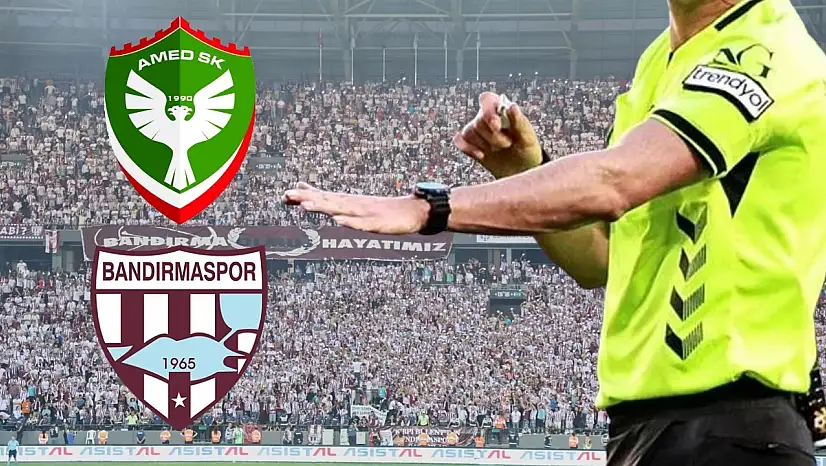 Bandırmaspor – Amedspor maçının hakemi açıklandı!