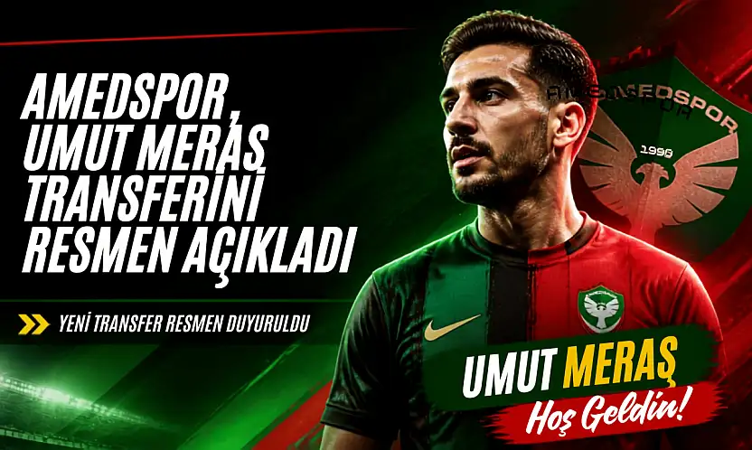 Amedspor, Umut Meraş ile 2 yıllık sözleşme imzaladı