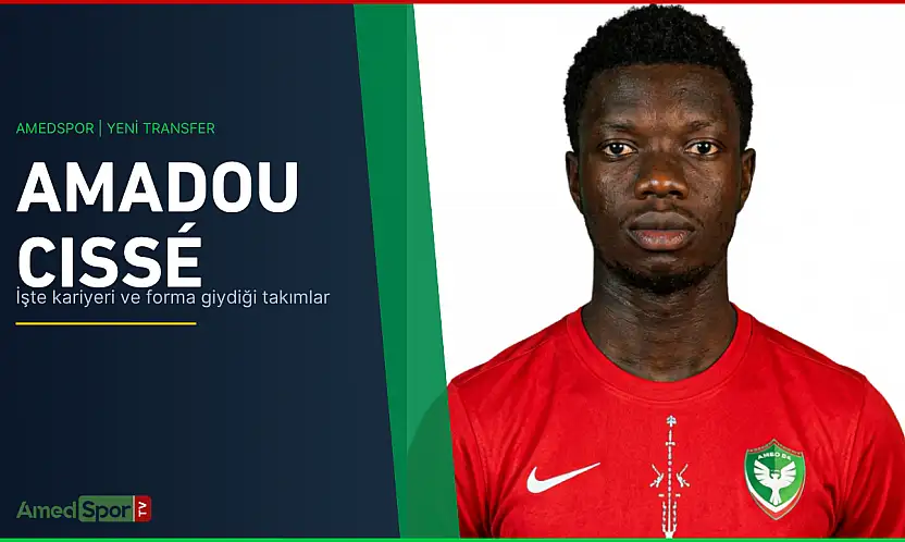 Amedspor'un yeni transferi Amadou Cissé kimdir? İşte kariyeri ve forma giydiği takımlar